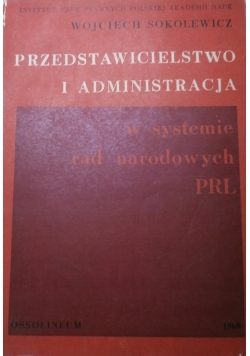 Przedstawicielstwo i administracja w systemie rad narodowych PRL