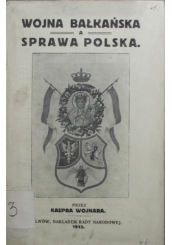 Wojna Bałkańska a sprawa polska 1913 r.