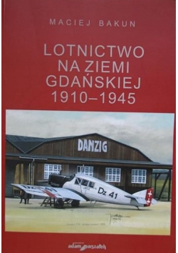 Lotnictwo na ziemi gdańskiej 1910 1945