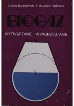 Biogaz wytwarzanie  i wykorzystanie
