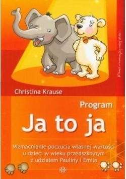 Program Ja to ja. Wzmacnianie poczucia wł. wart...