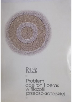 Problem apeiron i peras w filozofii przedsokratejskiej