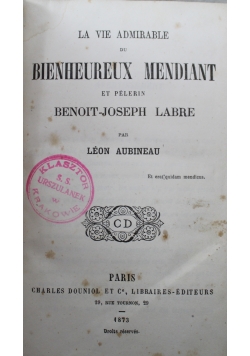 La Vie Admirable du Bienheureux Mendiant et Pelerin Benoit Joseph Labre 1873 r