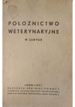 Położnictwo weterynaryjne w zarysie, 1937 r.