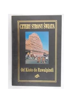 Cztery strony świata. Od Kioto do Rawalpindi