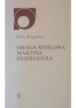Droga myślowa Martina Heideggera