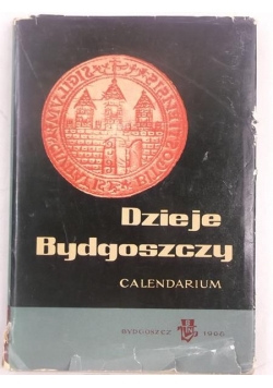 Dzieje Bydgoszczy. Calendarium