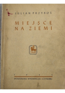 Miejsce na Ziemi 1945 r.