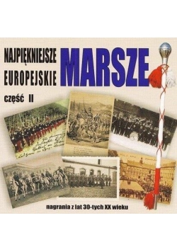 Najpiękniejsze marsze europejskie cz.2 CD