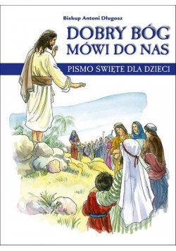 Dobry Bóg mówi do nas