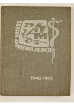 Śląska Akademia Medyczna im. Ludwika Waryńskiego 1948-1973