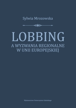 Lobbing a wyzwania regionalne w Unii Europejskiej