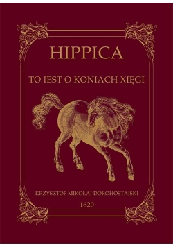 Hippica to iest o koniach xięgi
