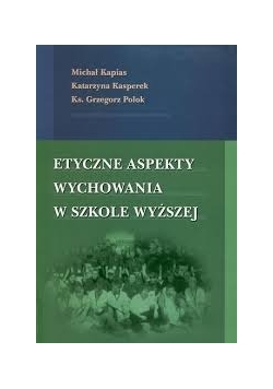 Etyczne aspekty wychowania w szkole wyższej