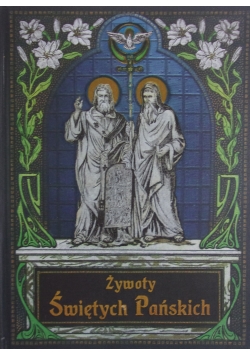 Żywoty Świętych Pańskich, reprint z 1910r.