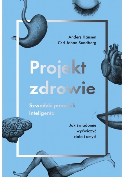 Projekt zdrowie. Szwedzki poradnik inteligenta