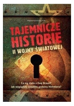 Tajemnicze historie II wojny światowej