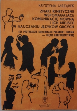 Znaki kinetyczne wspomagające  komunikację mowną i ich miejsce w nauczaniu języków obcych