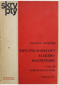 Fizyczne podstawy elektromagnetyzmu cz III