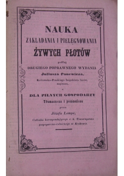 Nauka zakładania i pielęgnowania żywych płotów, 1858r.