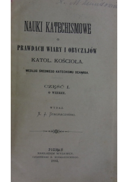 Nauki Katechismowe o Prawdach wiary i obyczajów ,cz.I,1883r.
