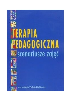 Terapia pedagogiczna: Scenariusze zajęć