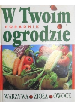 W Twoim ogrodzie  Poradnik
