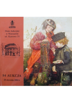 84 Aukcja Dzieł Sztuki i Antyków