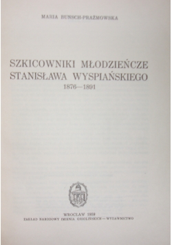 Szkicowaniki młodzieńcze Stanisława Wyspiańskiego