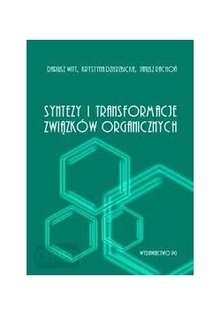 Syntezy i transformacje związków organicznych