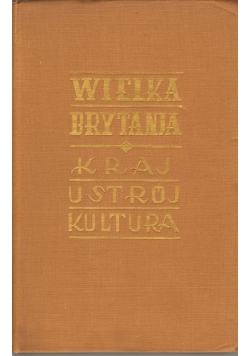 Wielka Brytania. Kraj, ustrój, kultura, 1943r.