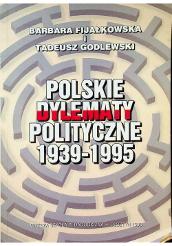 Polskie dylematy polityczne 1939 1995