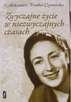 Zwyczajne życie w niezwyczajnych czasach