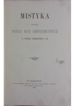 Mistyka ułożona podług nauk konferencyjnych, 1896r.