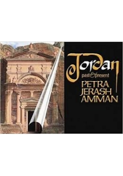 Jordan: Past and Present: Petra, Jerash, Amman