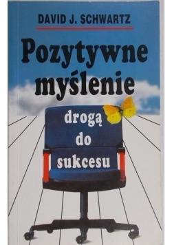 Pozytywne myślenie drogą do sukcesu