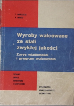 Wyroby walcowane ze stali zwykłej jakości. Zarys wiadomości i program walcowania.