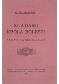 Śladami Króla boleści, 1937 r.