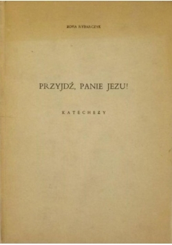 Przyjdź, Panie Jezu!