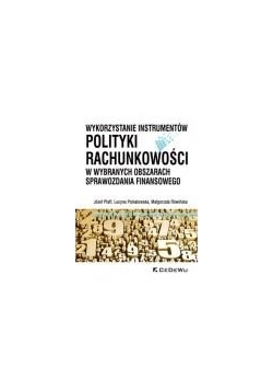 Wykorzystanie instrumentów polityki rachunkowości