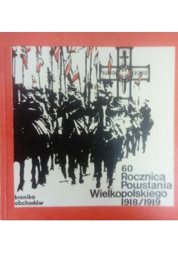 60 rocznica powstania Wielkopolskiego 1918/1919