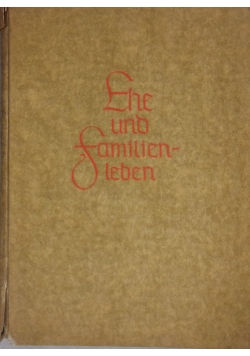 Ehe und Familienleben,1937r.