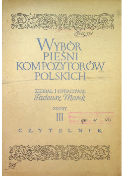 Wybór pieśni kompozytorów polskich zeszyt III