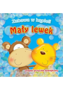 Zabawa w kapieli. Mały Lewek