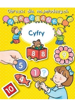 Obrazki dla najmłodszych. Naklejanki. Cyfry