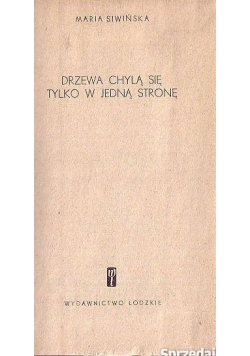 Drzewa chylą się tylko w jedną stronę