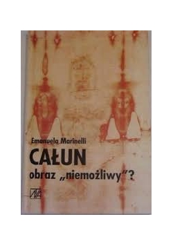 Całun. Obraz "niemożliwy"?