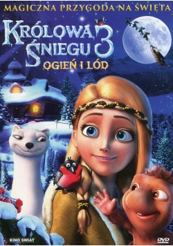 Królowa śniegu 3 Ogień i lód