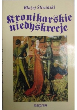 Kronikarskie niedyskrecje, czyli życie prywatne Piastów