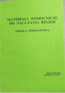 Materiały pomocnicze do nauczania religii Szkoła podstawowa